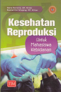 Kesehatan Reproduksi Untuk Mahasiswa Kebidanan