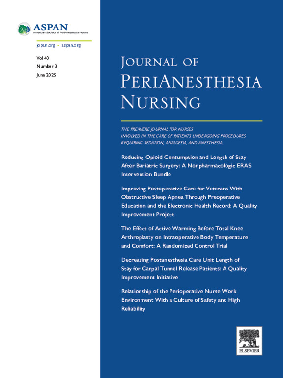 Journal of PeriAnesthesia Nursing, June 2025 Volume 40