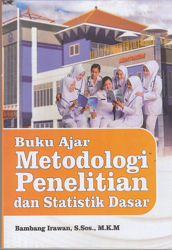 Buku Ajar Metodologi Penelitian dan Statistik Dasar