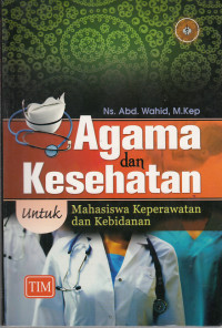 Agama dan Kesehatan Untuk Mahasisiwa Keperawatan dan Kebidanan