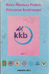 Buku Panduan Praktis Pelayanan Kontrasepsi