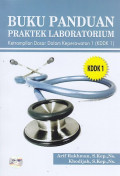 Buku panduan praktik laboratorium Ketrampilan Dasar Dalam Keperawatan I (KDDK I)