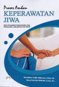 Proses asuhan keperawatan jiwa : (buku kompetensi keperawatan jiwa ketrampilan laboratorium dan klinik)