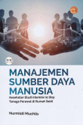 Manajemen Sumberdaya Manusia Kesehatan Studi Intention To Stay Tenaga Perawat di Rumah Sakit