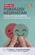 Buku Ajar Psikologi Kesehatan dan Aplikasinya dalam Kesehatan Masyarakat