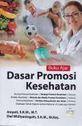 Buku Ajar Dasar Promosi Kesehatan