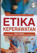Etika Keperawatan Buku Praktis Pembelajaran Bagi Mahasiswa Kesehatan