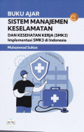 Buku Ajar Sistem Manajemen Keselamatan dan Kesehatan Kerja (SMK3) Implementasi