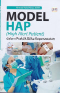 MODEL HAP (High Alert Patient) dalam Praktik Etika Keperawatan
