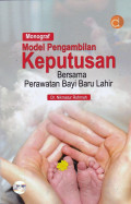 Monograf Model Pengambilan Keputusan Bersama Perawatan Bayi Baru Lahir