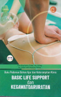 Buku Pedoman Bahan Ajar dan Keterampilan Klinis Basic Life Support dan Kegawatdaruratan