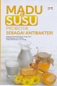 Madu dan Susu Probiotik Sebagai Antibakteri