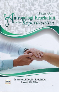 Buku Ajar Antropologi Kesehatan Dalam Keperawatan