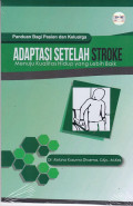 Panduan Bagi Pasien dan Keluarga Adaptasi Setelah Stroke: Menuju Kualitas Hidup yang Lebih Baik