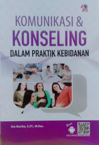 Komunikasi & Konseling, dalam Praktik
Kebidanan