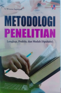 Metodologi Penelitian Lengkap, Praktis,Dan Mudah Dipahami