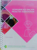 Komunikasi Dalam Praktik Kebidanan • Modul Bahan Ajar Cetak Kebidanan