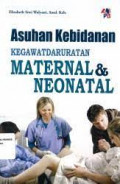 Asuhan kebidanan kegawatdaruratan maternal & neonatal