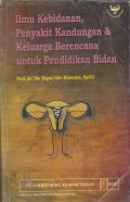 Ilmu Kebidanan, Penyakit Kandungan & Keluarga Berencana Untuk Pendidikan Bidan