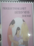 Program tindak lanjut asuhan nifas di rumah