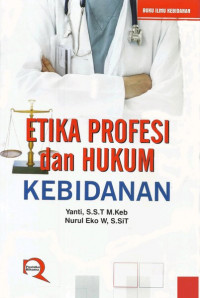 Etika profesi dan hukum kebidanan