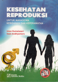 Image of Kesehatan Reproduksi, Untuk Mahasiswa Kebidanan dan Keperawatan