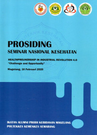 Image of PROSIDING SEMINAR NASIONAL KESEHATAN IKATAN ALUMNIPRODIKEBIDANAN MAGELANG HEALTHPRENEURSHIP IN INDUSTRIAL REVOLUTION 4.O“Challenge and Opportunity”